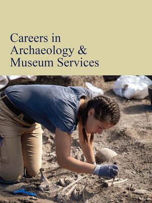 cover image of Careers in Archeology & Museum Services